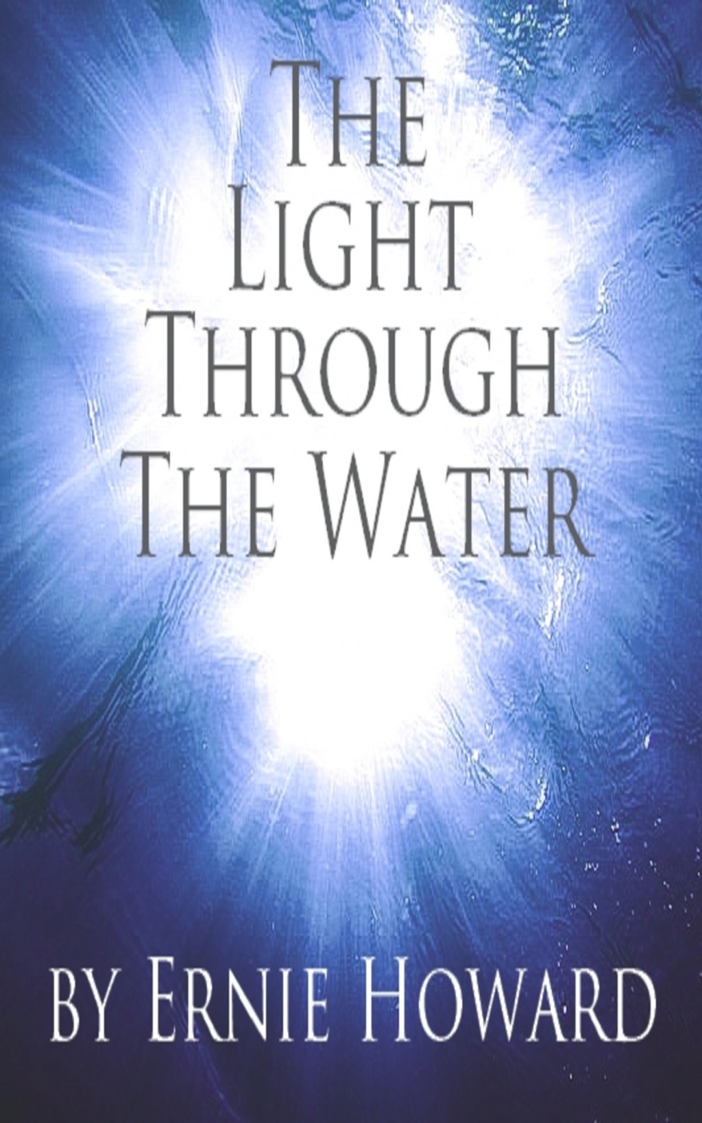 My new story, The Light Through the Water